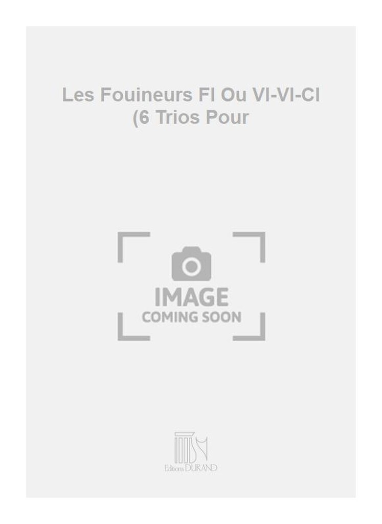 Les Fouineurs Fl Ou Vl-Vl-Cl (6 Trios Pour